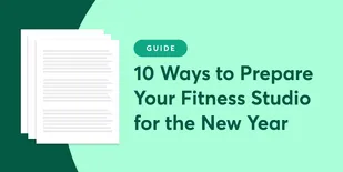10 Ways to Prepare Your Fitness Studio for the New Year