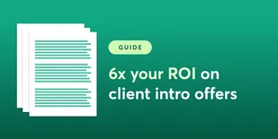 6x your ROI on client intro offers