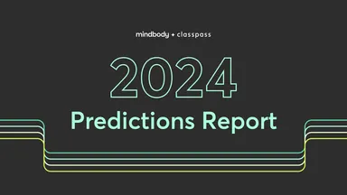 2024 predictions report mindbody classpass